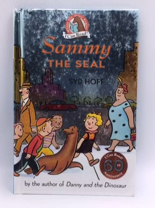 Sammy the Seal- Hardcover  - Syd Hoff; 