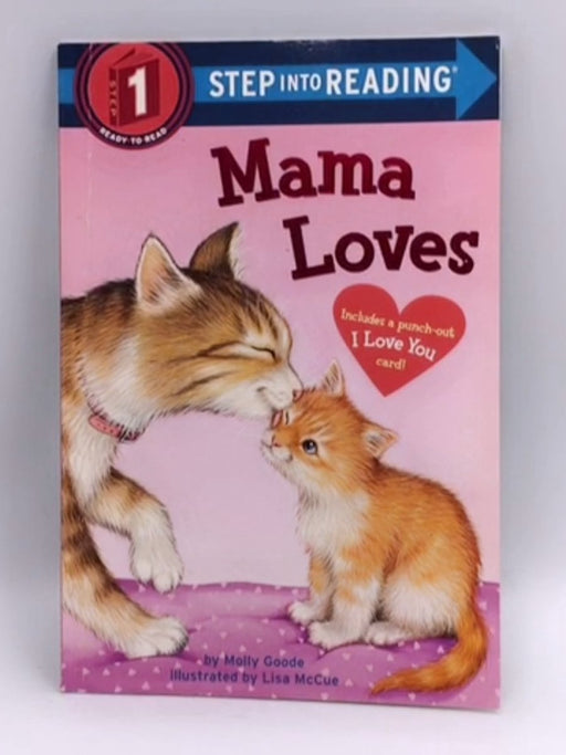 Mama Loves- Step into Reading  - Molly Goode; 