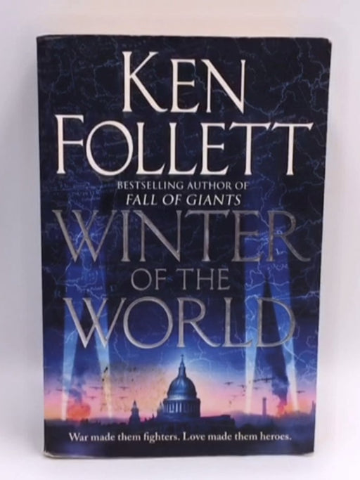 Winter of the World - Ken Follett; 
