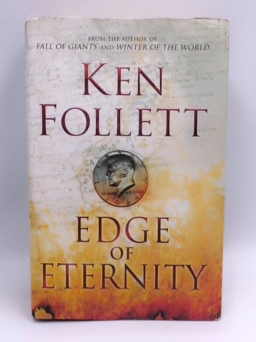 Edge of Eternity- Hardcover  - Ken Follett; 