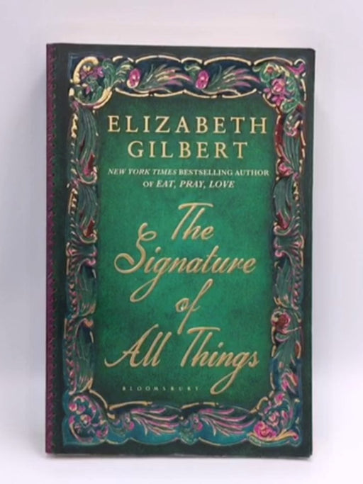 The Signature of All Things - Elizabeth Gilbert; 