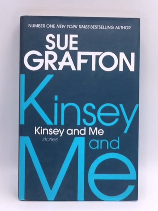 Kinsey and Me- Hardcover  - Sue Grafton; 