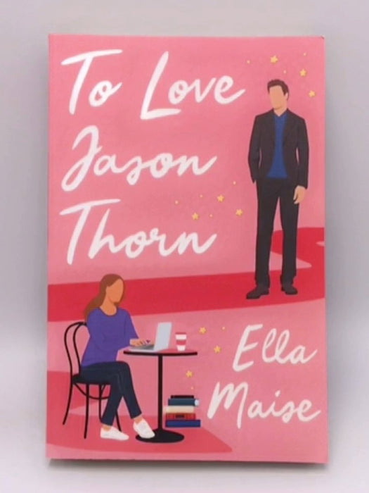 To Love Jason Thorn - Ella Maise; 