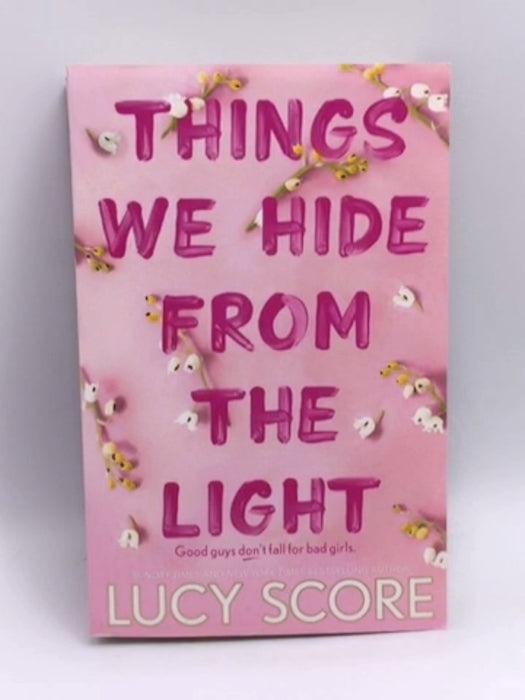 Things We Hide from the Light - Lucy Score; 