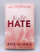 Twisted #3 : Twisted Hate - Ana Huang; 