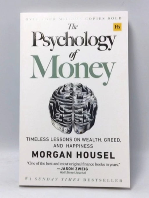 The Psychology of Money: Timeless lessons on wealth, greed, and happiness - Housel, Morgan