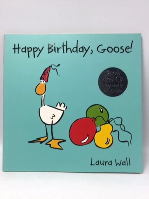 Happy Birthday, Goose (Book and CD) - Laura Wall; 