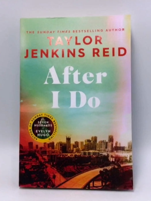 After I Do - TAYLOR JENKINS. REID; 