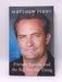 Friends, Lovers and the Big Terrible Thing - Matthew Perry; 