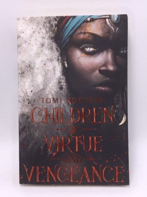 Children of Virtue and Vengeance - Tomi Adeyemi; 
