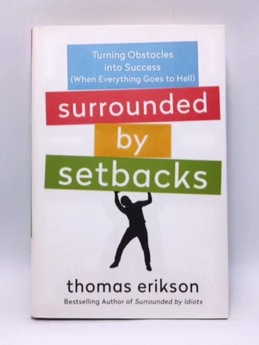 Surrounded by Setbacks - Hardcover - Thomas Erikson; 