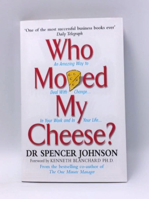 Who Moved My Cheese?- Hardcover  - Spencer Johnson; 