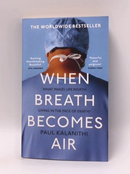 When Breath Becomes Air - Paul Kalanithi