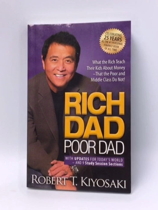 Rich Dad Poor Dad - Robert T. Kiyosaki; 