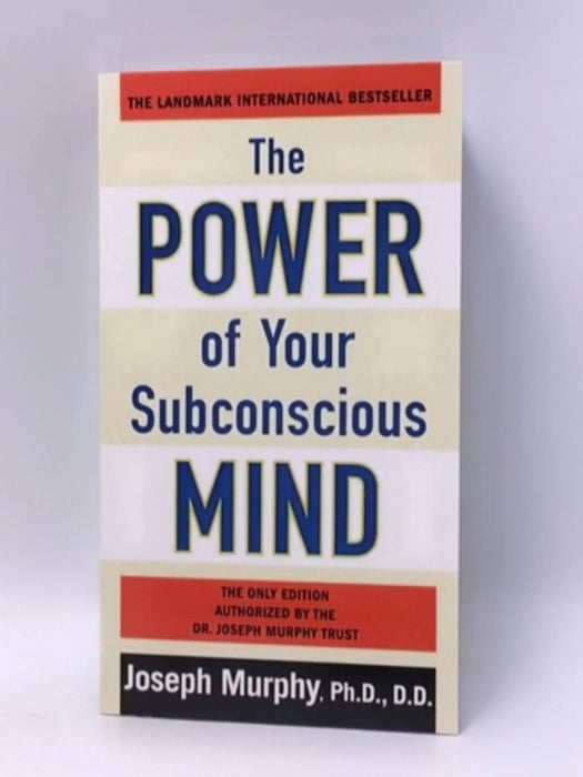 The Power of Your Subconscious Mind - Joseph Murphy