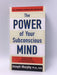 The Power of Your Subconscious Mind - Joseph Murphy