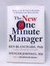 The New One Minute Manager - Hardcover - Ken Blanchard; Spencer Johnson, M.D.; 