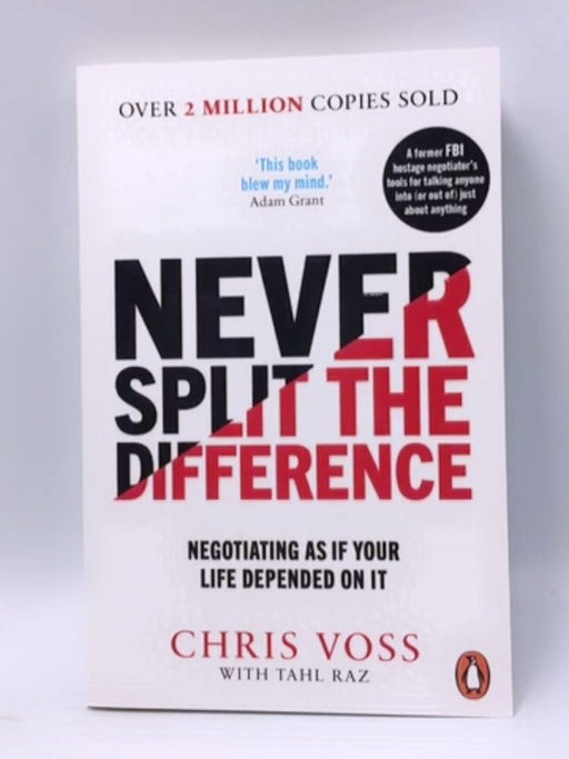 Never Split the Difference - Chris Voss; Tahl Raz; 