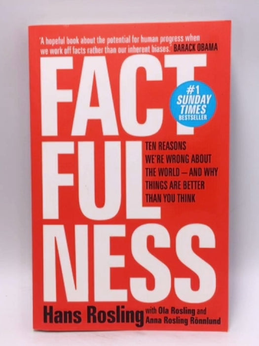 Factfulness - Hans Rosling; Ola Rosling; Anna Rosling Rönnlund; 