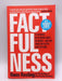 Factfulness - Hans Rosling; Ola Rosling; Anna Rosling Rönnlund; 