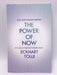 The Power of Now - Eckhart Tolle