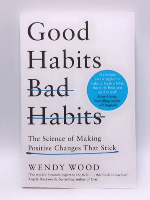 Good Habits, Bad Habits - Wendy Wood; 