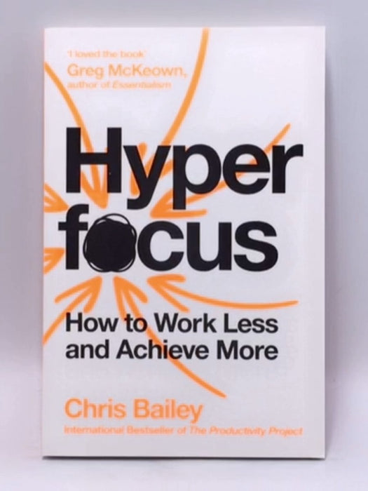 Hyperfocus - Chris Bailey; 