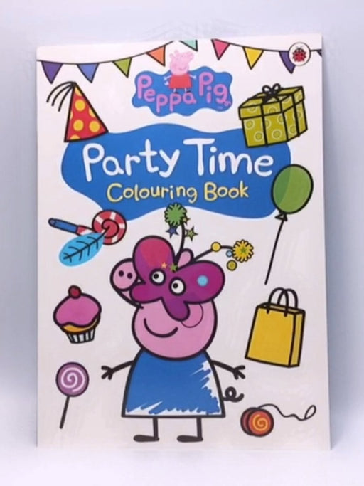 PEPPA PIG - PARTY TIME - COLOURING BOOK - Ladybird; 