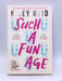 SUCH A FUN AGE - REID  KILEY; 