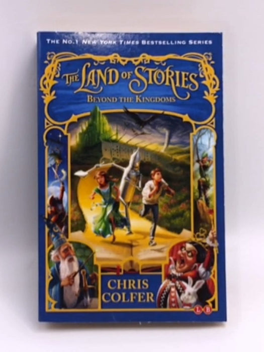 The Land of Stories - Beyond the Kingdoms - Chris Colfer