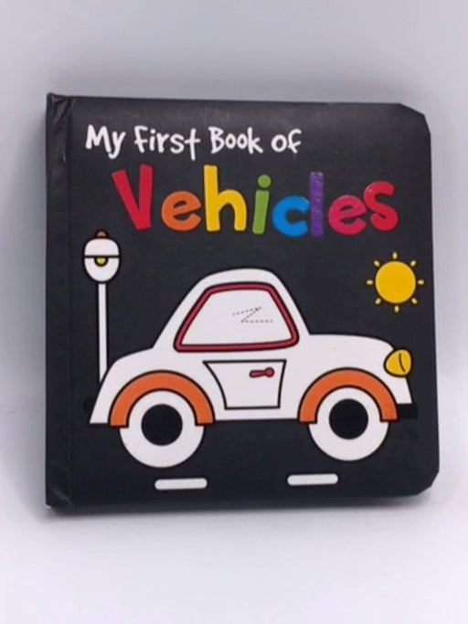My First Book of Vehicles - BOARDBOOK  - North Parade Publishing