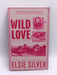 Wild Love - Elsie Silver; 