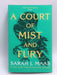 A Court of Mist and Fury - Sarah J. Maas; 