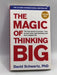 The Magic of Thinking Big - David J. Schwartz; 