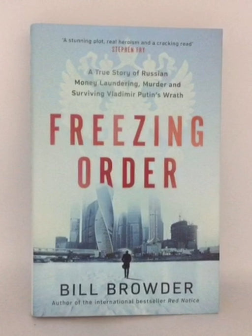 Freezing Order - Hardcover - Bill Browder; 