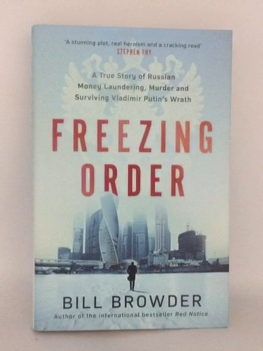 Freezing Order - Hardcover - Bill Browder; 