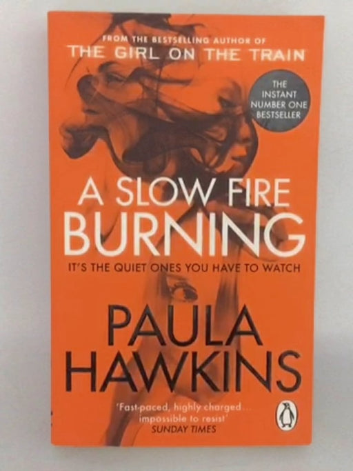 A Slow Fire Burning - Paula Hawkins; 