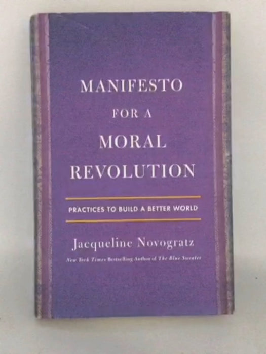 Manifesto for a Moral Revolution - Jacqueline Novogratz; 
