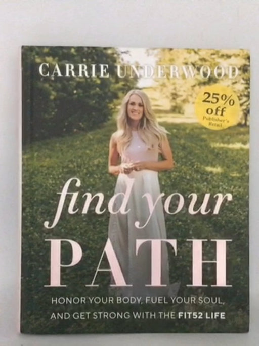 Find Your Path - Carrie Underwood; 