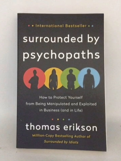 Surrounded by Psychopaths - Erikson, Thomas; 