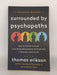 Surrounded by Psychopaths - Erikson, Thomas; 