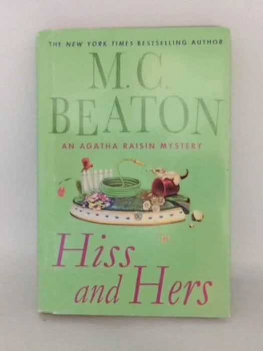 Hiss and Hers - M. C. Beaton; 