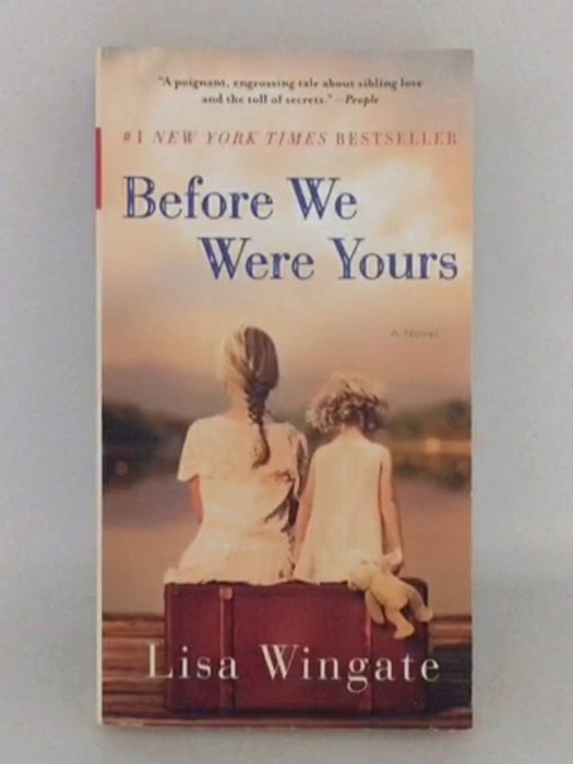 Before We Were Yours - Lisa Wingate; 