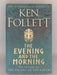 The Evening and the Morning - Ken Follett; 