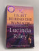 The Light Behind The Window - Lucinda Riley; 