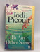 By Any Other Name - Jodi Picoult; 