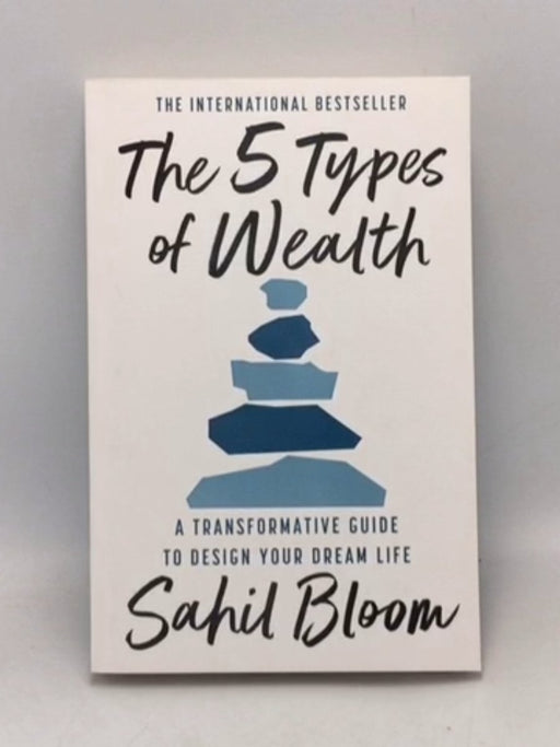 The 5 Types of Wealth - Sahil Bloom; 