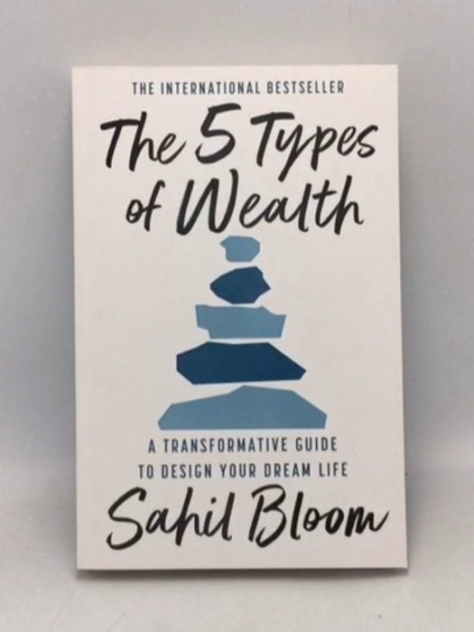 The 5 Types of Wealth - Sahil Bloom; 
