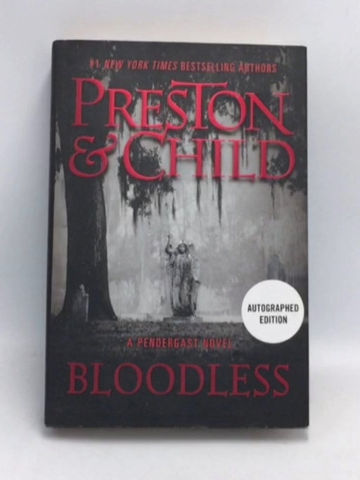 Pendergast #20 Bloodless  - Hardcover - Douglas Preston ; Lincoln Child;