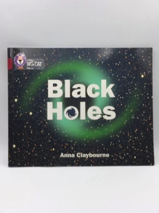 Black Holes - Anna Claybourne; 